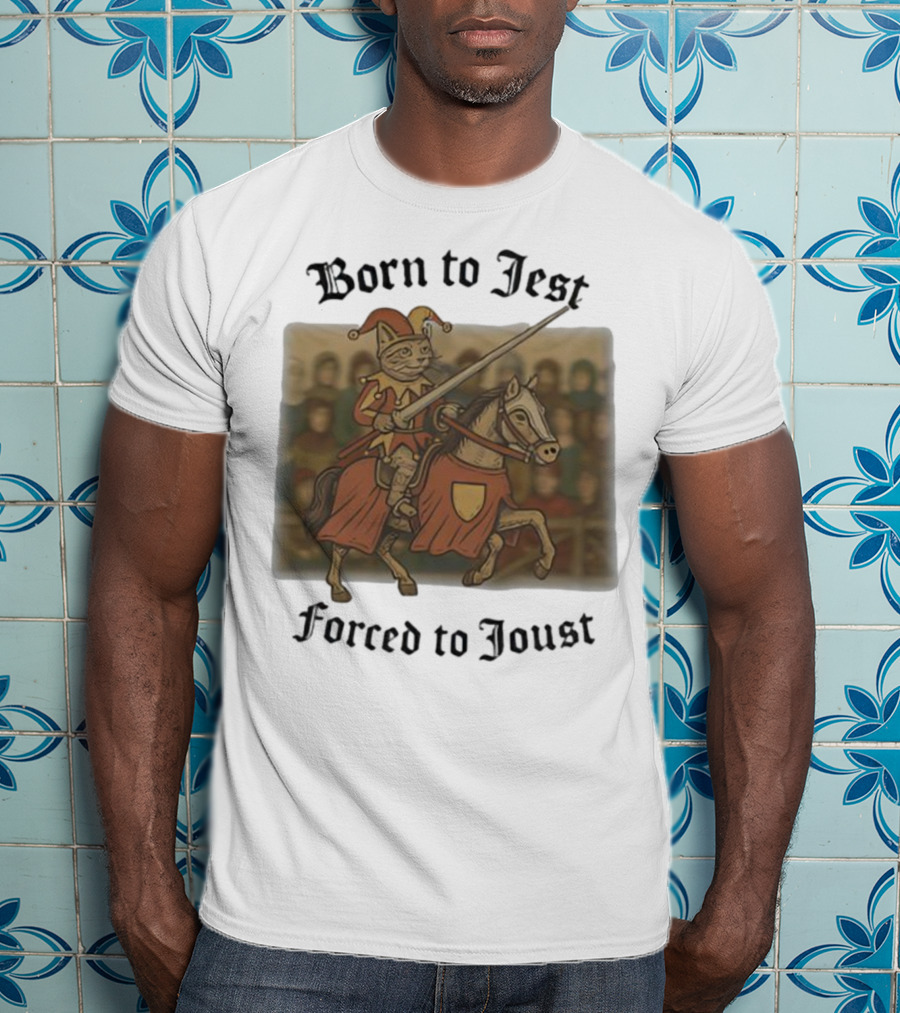 Born To Jest Forced To Joust Cat Knight Comedy Medieval Humor T-Shirt