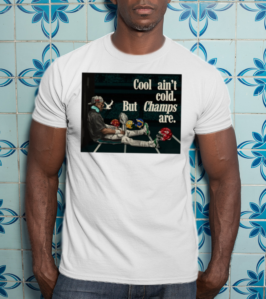 Cool Ain't Cold But Champs Are Football Helmets Trophy Stadium Scene T-Shirt