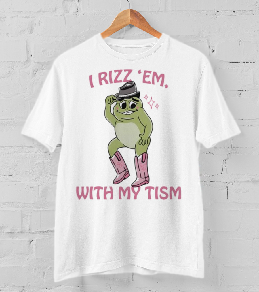 Frog I Rizz 'Em With My Tism Cute Hat Pink Boots T-Shirt