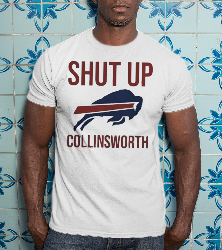 Shut Up Collinsworth Buffalo Bills Fan Statement T-Shirt