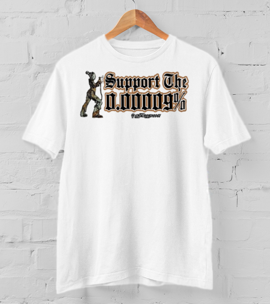 Support The 0.00009% Livtaylordodge Unique Statement T-Shirt