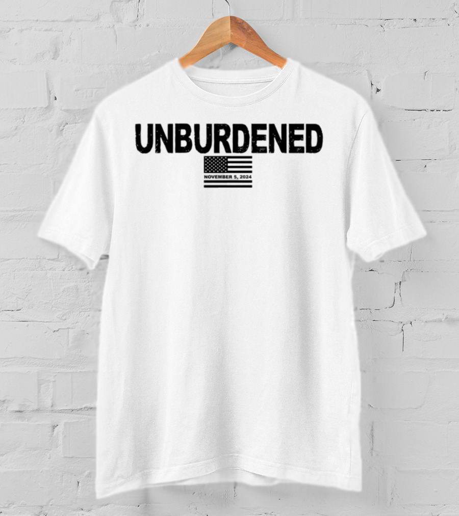 Unburdened November 5 2024 American Flag T-Shirt