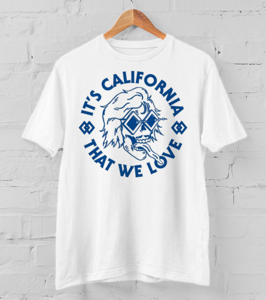It's California That We Love Blues Sunglasses Graphics Brooksnielsen T-Shirt