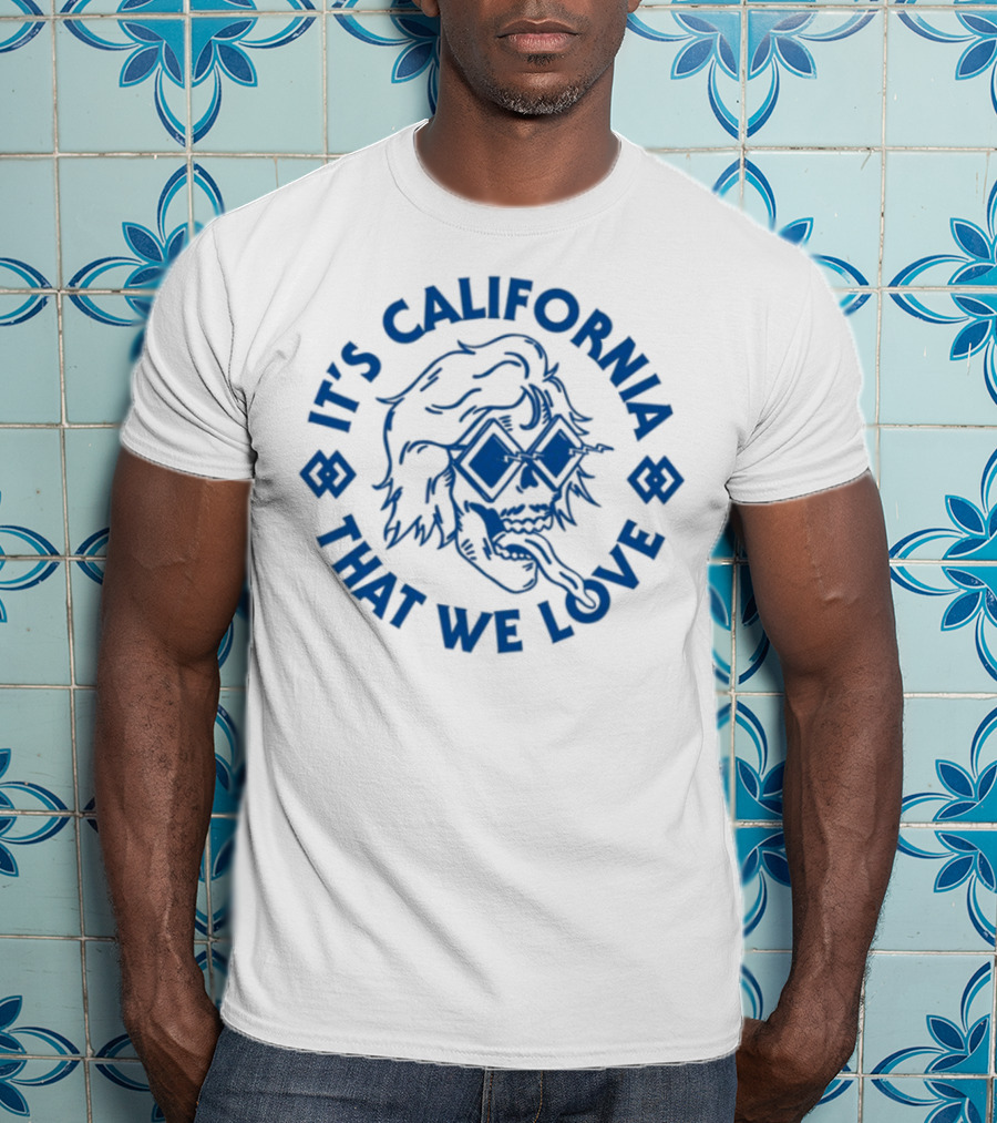 It's California That We Love Blues Sunglasses Graphics Brooksnielsen T-Shirt