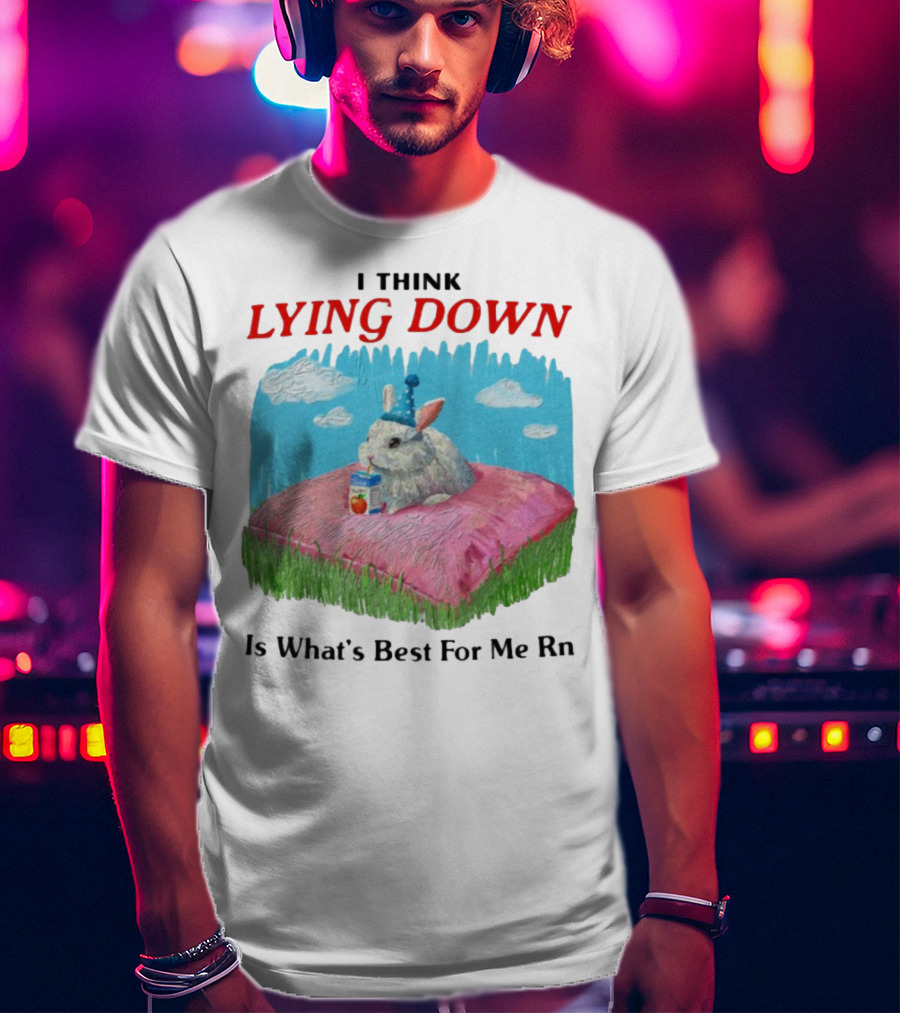 I Think Lying Down Bunny With Party Hat And Juice Box Pillow Clouds T-Shirt