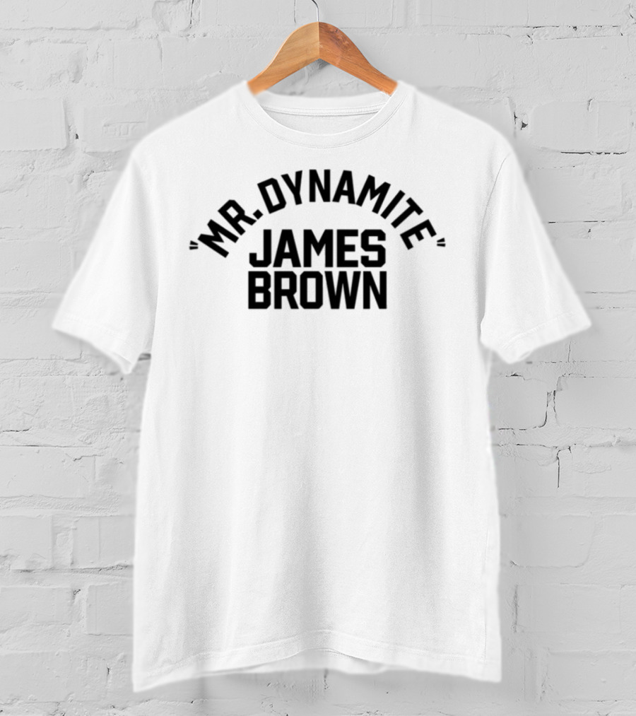 I've Got Soul And I'm Super Bad Mr. Dynamite James Brown T-Shirt