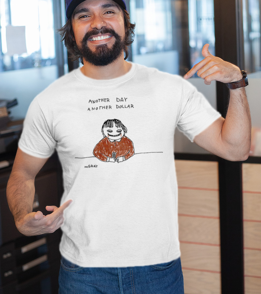 Another Day Another Dollar Smiling Face With Glasses And Orange Jacket T-Shirt