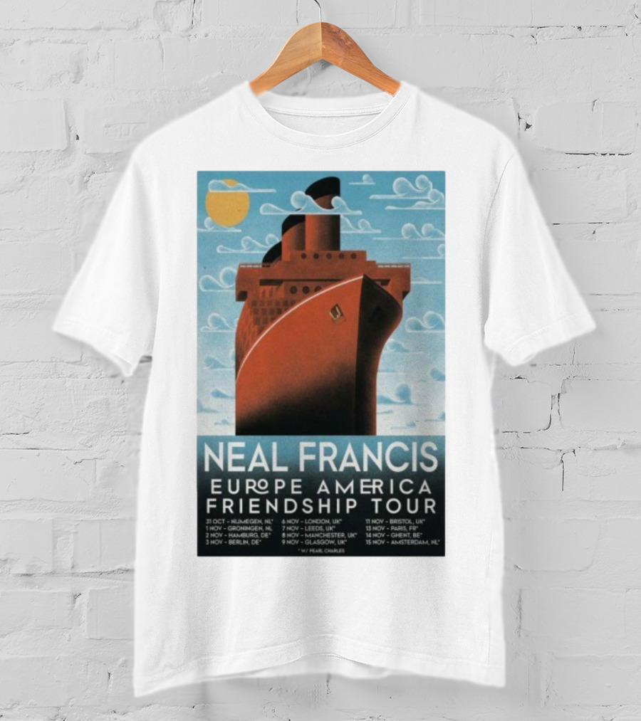 Neal Francis Europe America Friendship Tour 2025 Ship Artwork With Tour Dates T-Shirt