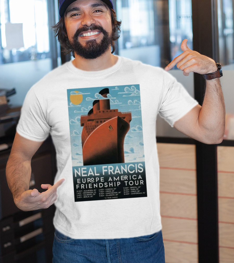 Neal Francis Europe America Friendship Tour 2025 Ship Artwork With Tour Dates T-Shirt