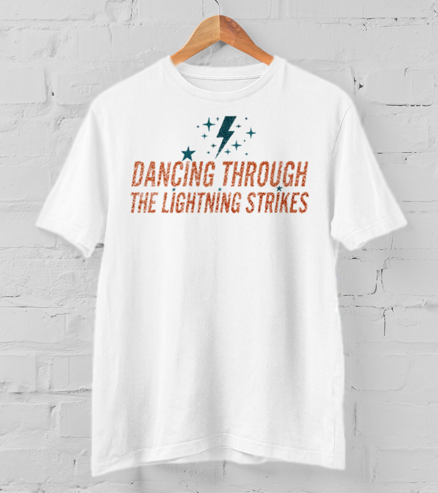 Dancing Through The Lightning Strikes Stars And Bolt T-Shirt