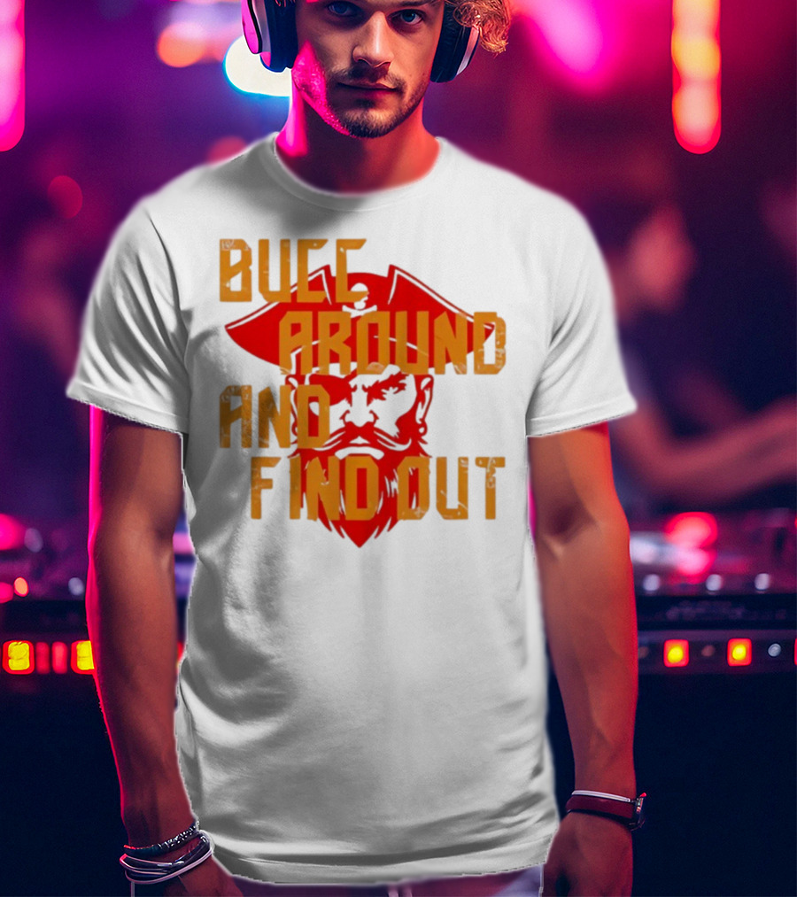 Bucc Around And Find Out Vintage Buccaneer Head Retro Style T-Shirt