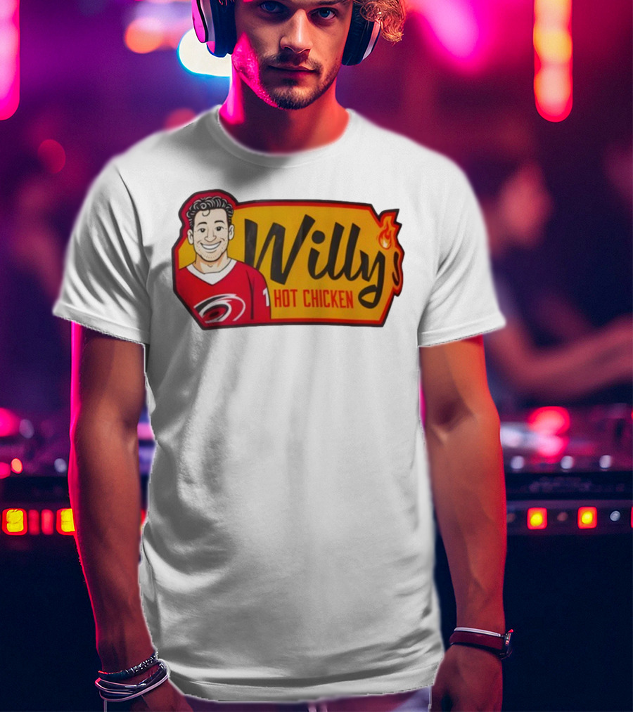 Willy Hot Chicken Carolina Hurricanes Sports Fan Apparel T-Shirt