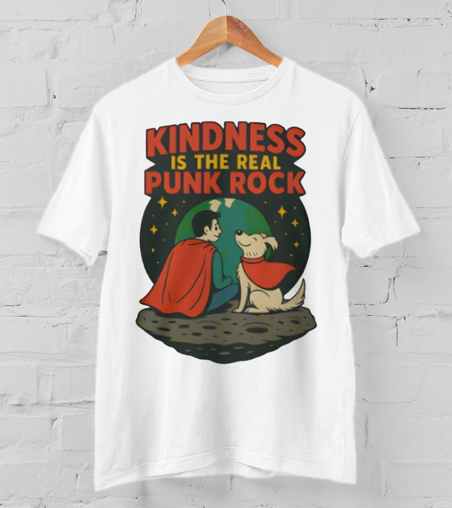 Kindness Is The Real Punk Rock Superman And Krypto Cartoon T-Shirt