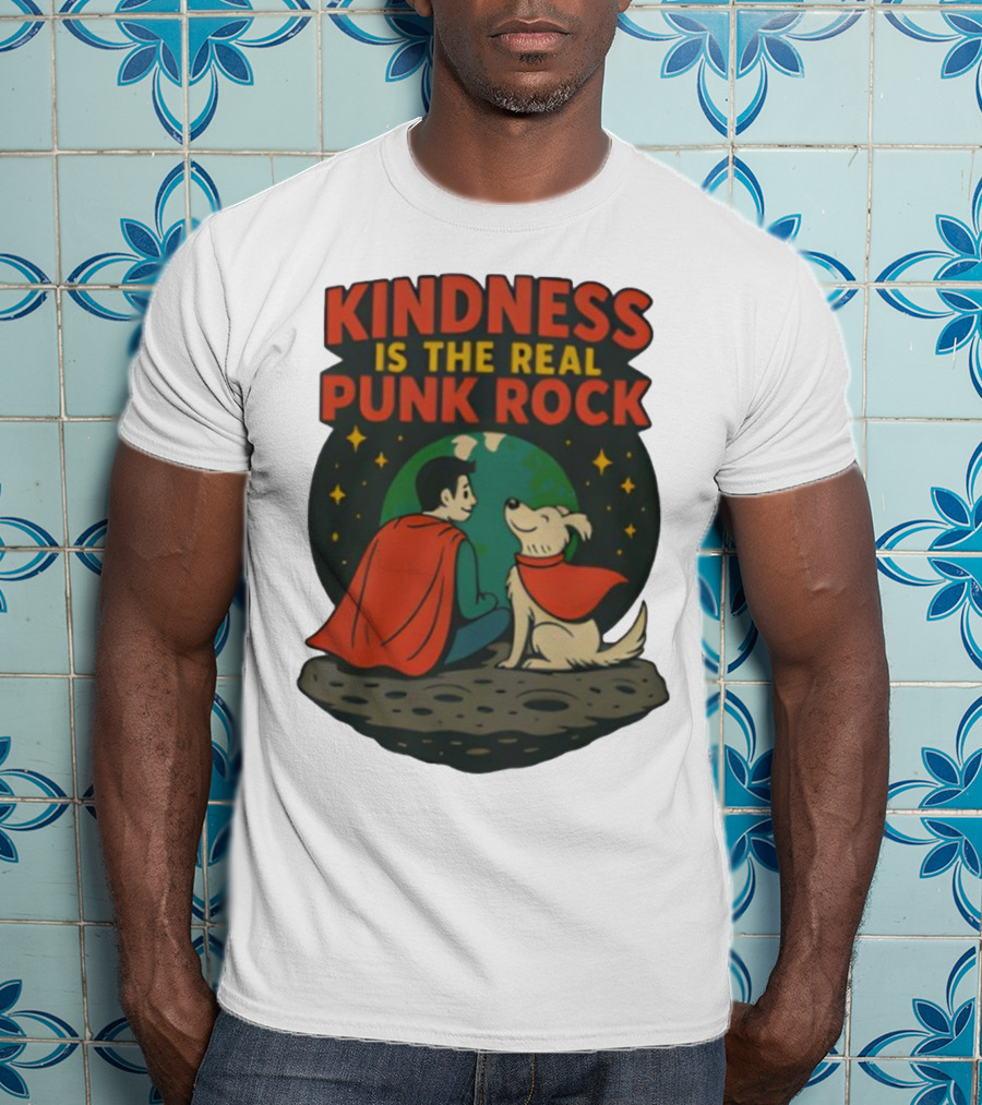Kindness Is The Real Punk Rock Superman And Krypto Cartoon T-Shirt