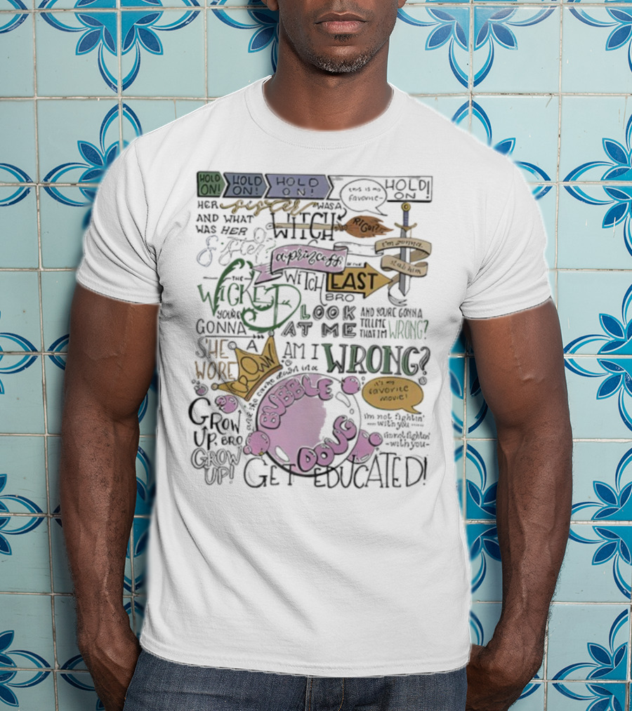 The Wicked Witch Of The East Bro Bubble Doug Favorite Movie Wrong Gonna Stab Him T-Shirt