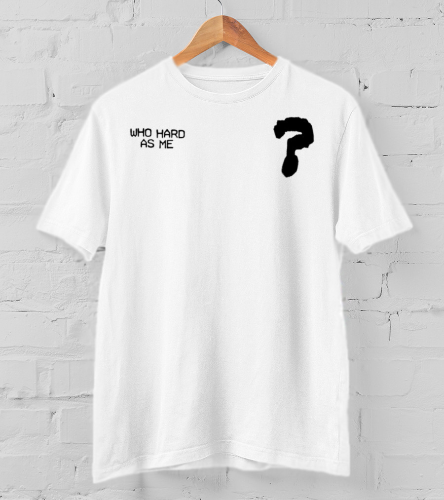 Who Hard As Me Fighter Pose T-Shirt