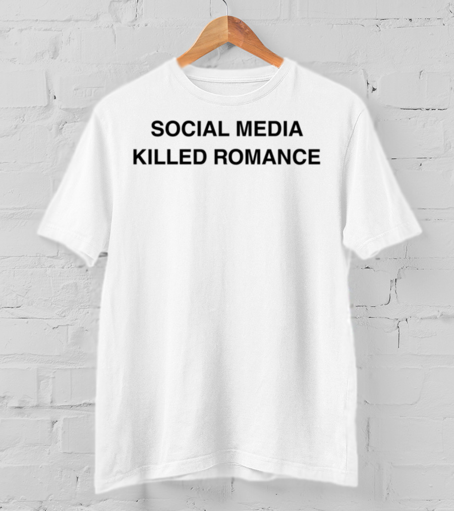 Social Media Killed Romance Statement By Simone Lionetti T-Shirt