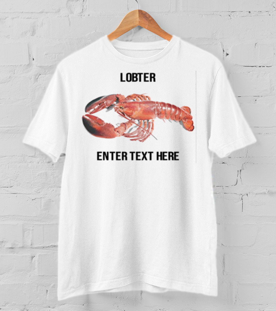 Lobster Enter Text Here Customizable Design T-Shirt