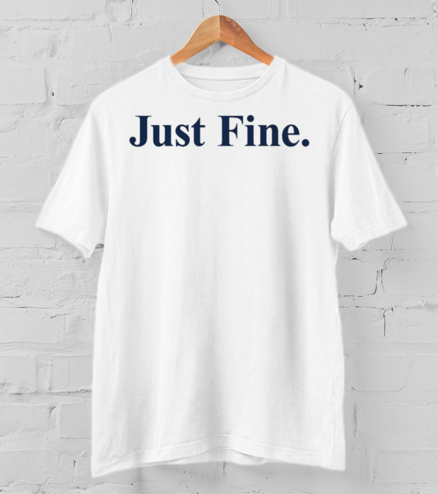 Michigan Wolverines Just Fine T-Shirt