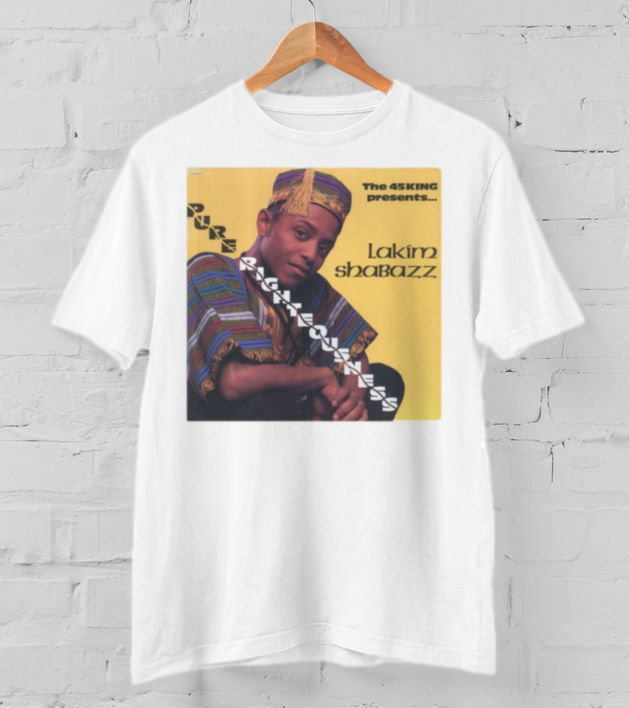 The 45 King Presents Pure Righteousness Lakim Shabazz T-Shirt