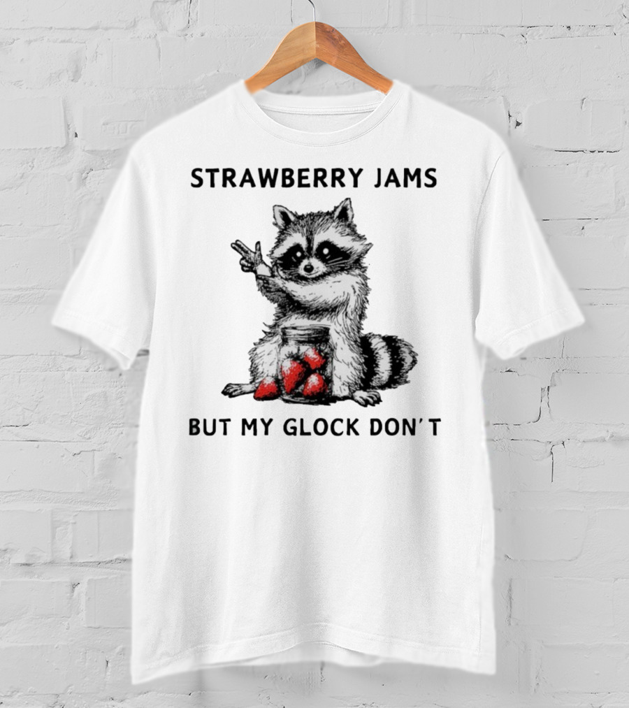 Raccoon With Strawberry Jams But My Glock Don’t T-Shirt