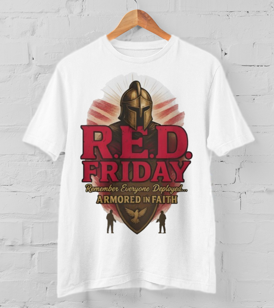 R.E.D. Friday Remember Everyone Deployed Armored In Faith Helmet Shield Eagle T-Shirt