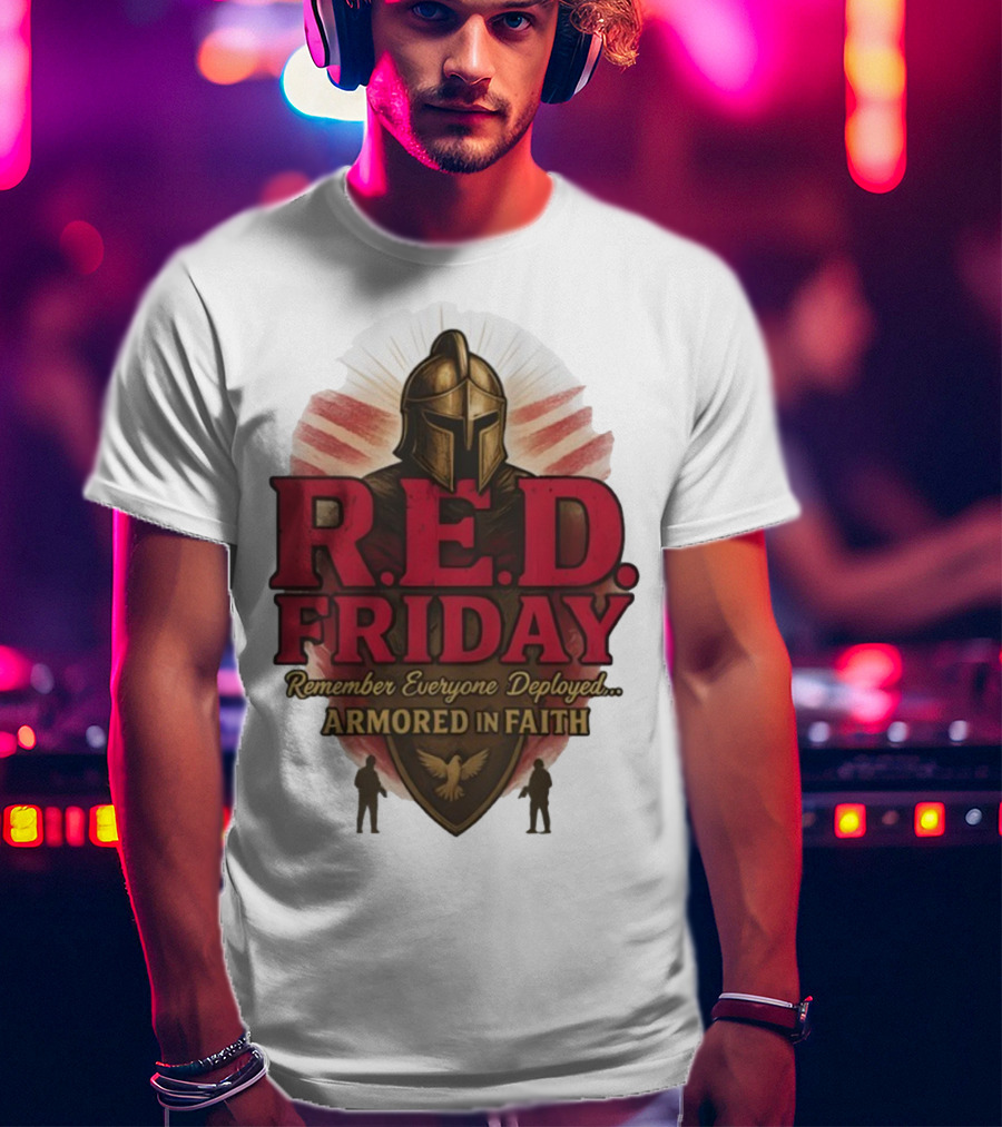 R.E.D. Friday Remember Everyone Deployed Armored In Faith Helmet Shield Eagle T-Shirt