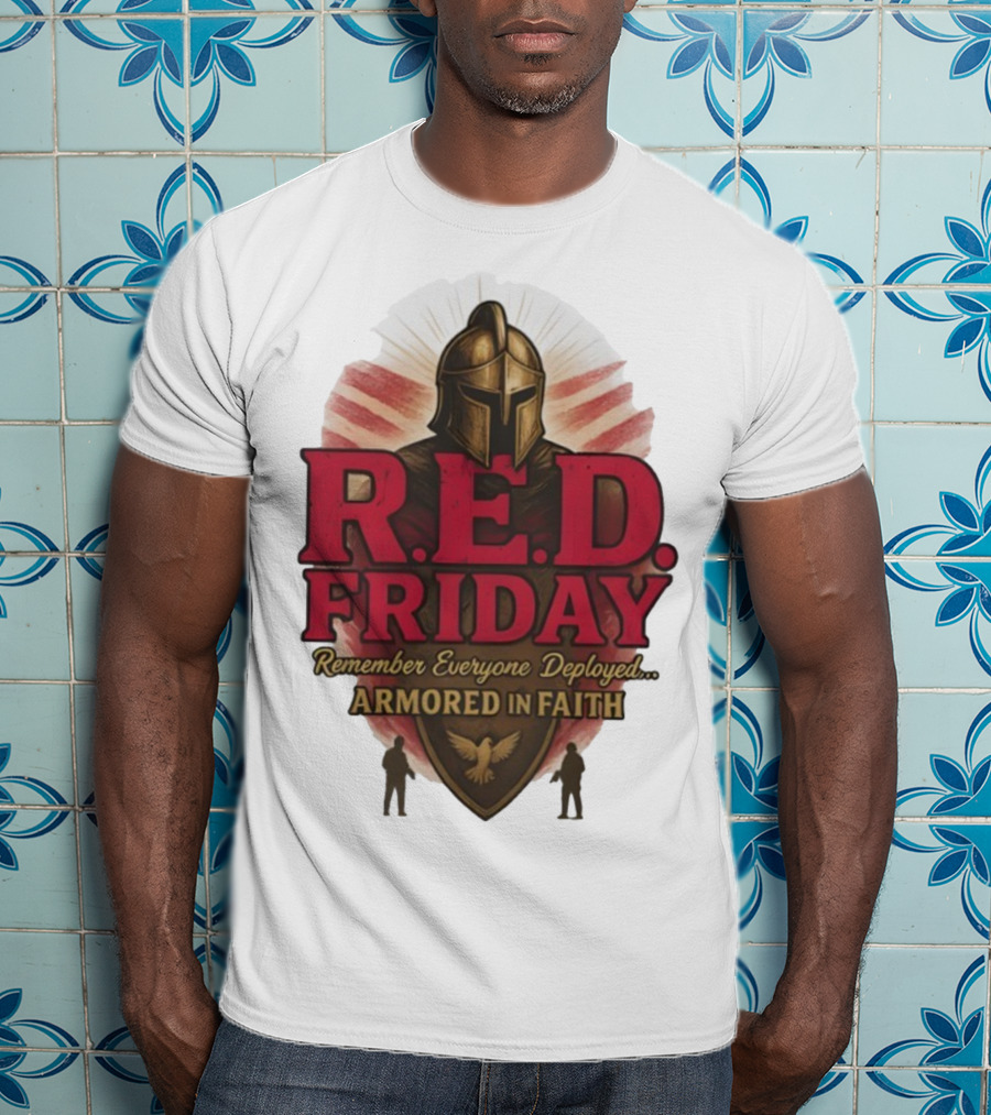 R.E.D. Friday Remember Everyone Deployed Armored In Faith Helmet Shield Eagle T-Shirt