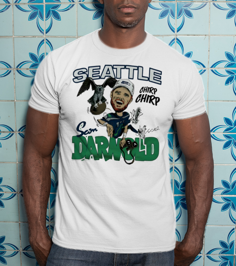 Seattle Seahawks Sam Darnold Chirp Chirp Signature T-Shirt