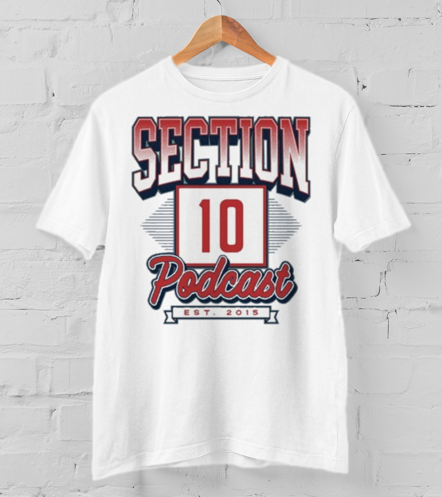 Section 10 Podcast Est 2015 Red Sox Baseball Theme T-Shirt