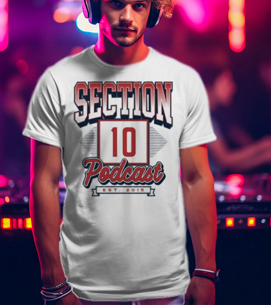 Section 10 Podcast Est 2015 Red Sox Baseball Theme T-Shirt