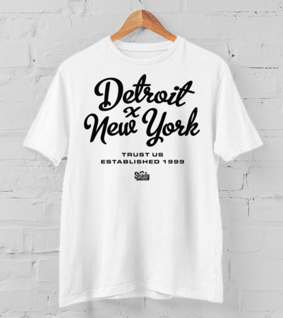 Detroit New York Trust Us Established 1999 Shady Records Anniversary T-Shirt