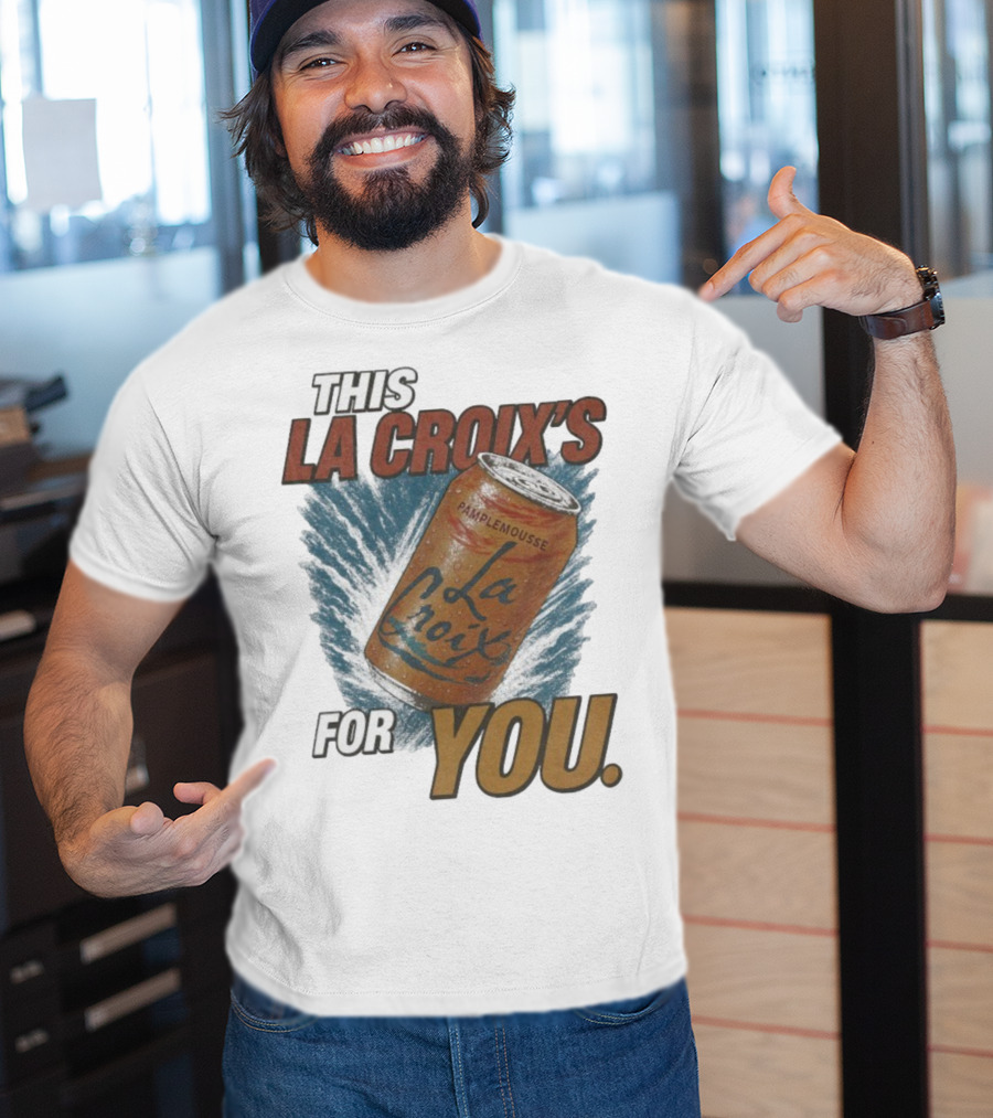 This La Croix's For You Pamplemousse Can Splash T-Shirt