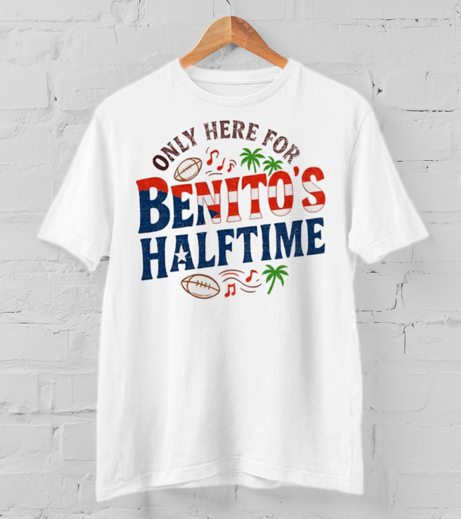 Only Here For Benito's Halftime Super Bowl Football Music Palms T-Shirt