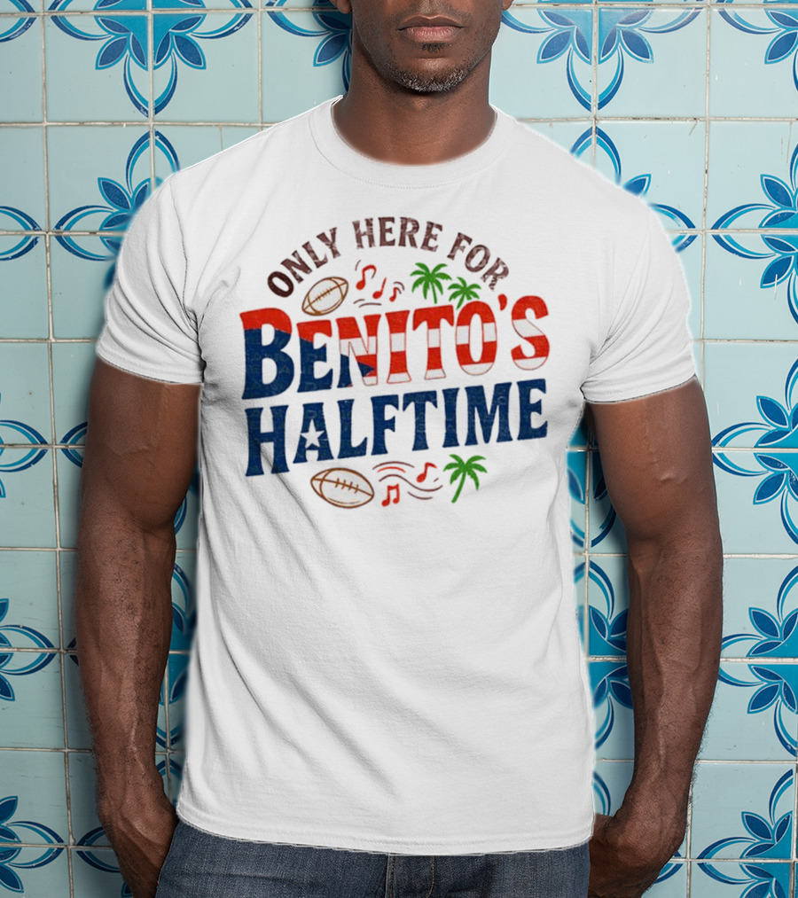 Only Here For Benito's Halftime Super Bowl Football Music Palms T-Shirt