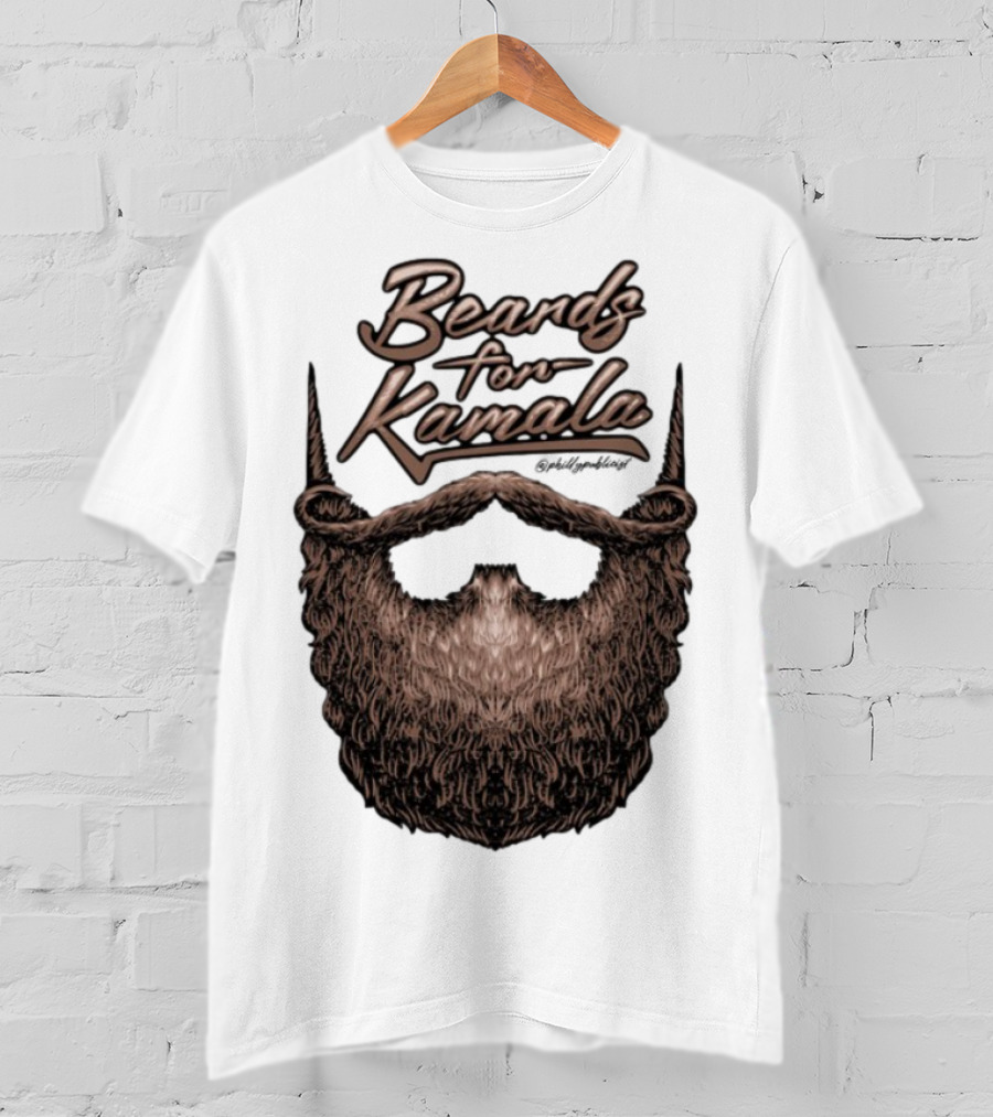 Beards For Kamala Philly Publicist Facial Hair Design T-Shirt