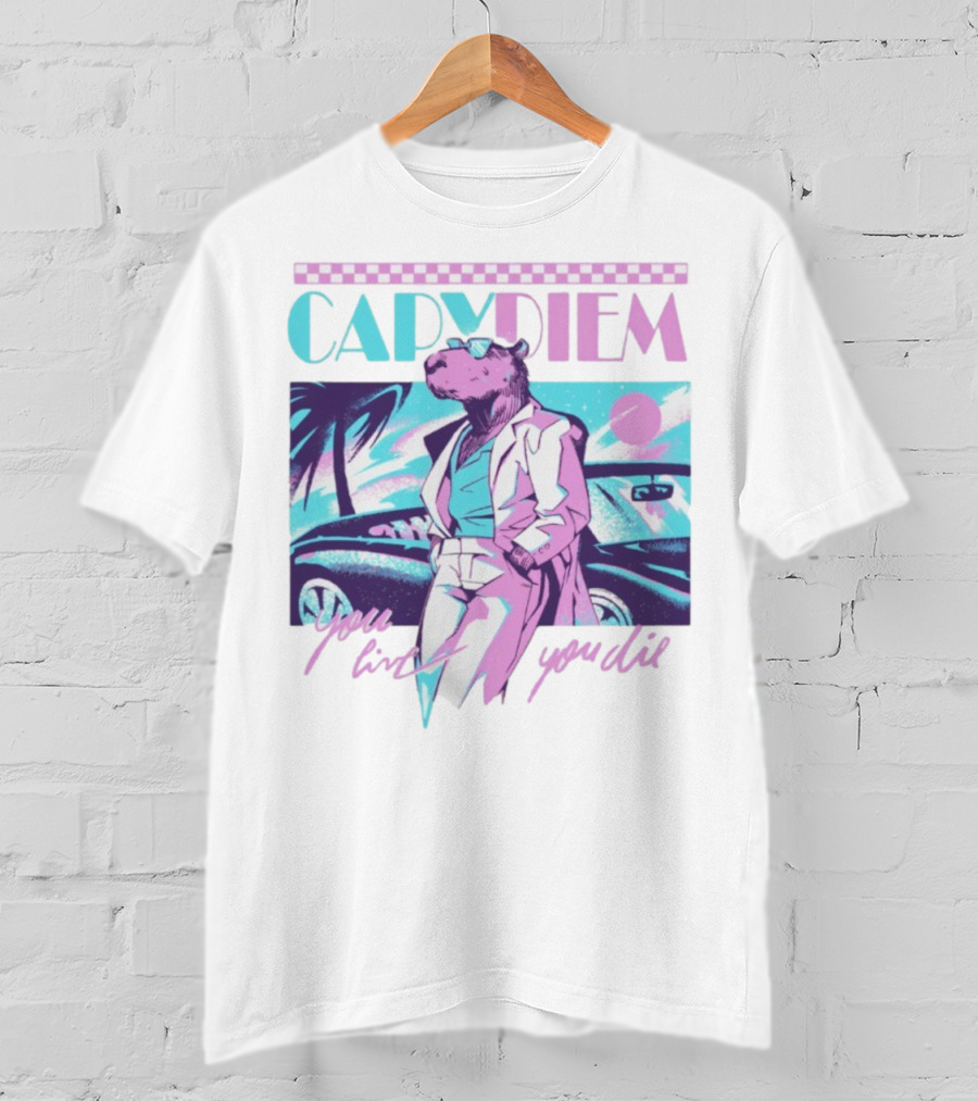 Capydiem Retro Cool Capybara You Live You Die 80s Aesthetic T-Shirt