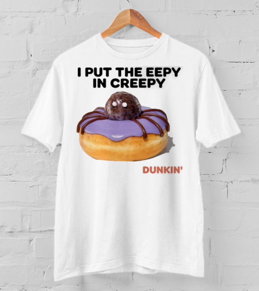 I Put The Eepy In Creepy Dunkin' Donut Spider Design T-Shirt