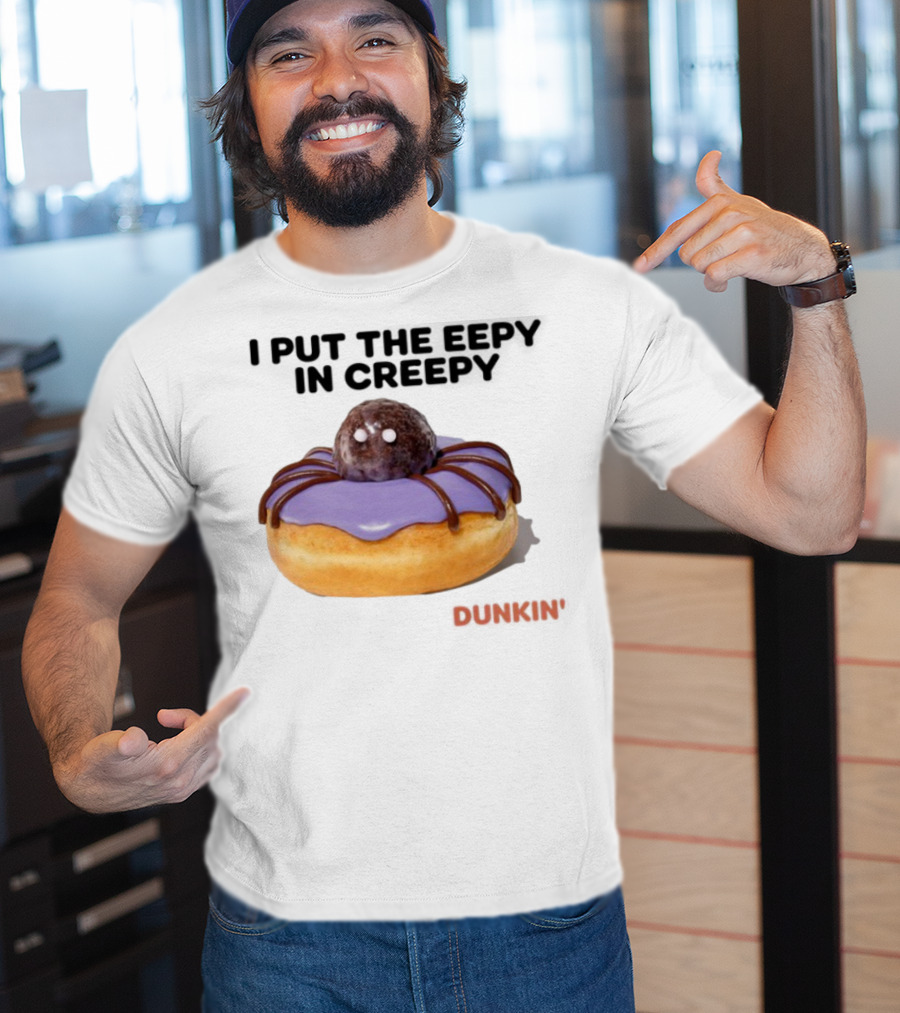 I Put The Eepy In Creepy Dunkin' Donut Spider Design T-Shirt