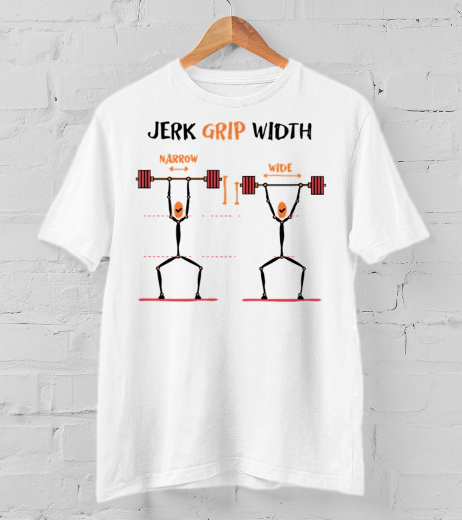 Jerk Grip Width Narrow Versus Wide Weightlifting Technique T-Shirt