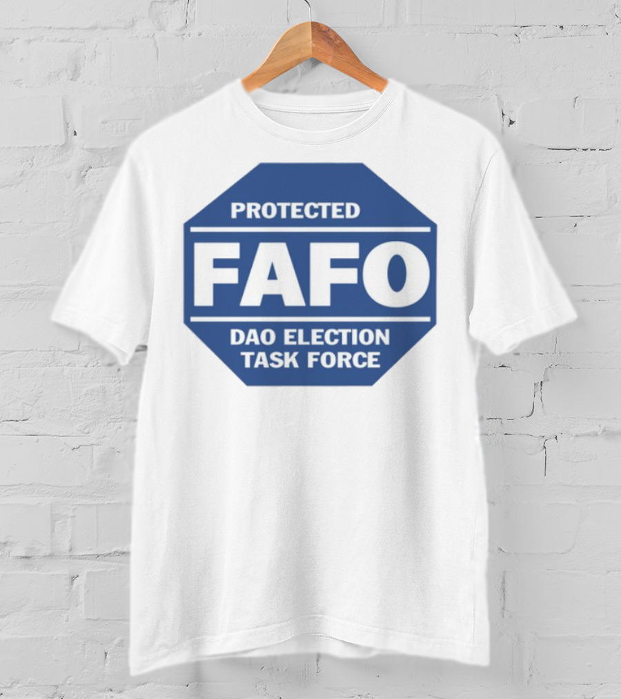 Protected FAFO DAO Election Task Force Octagon Badge T-Shirt
