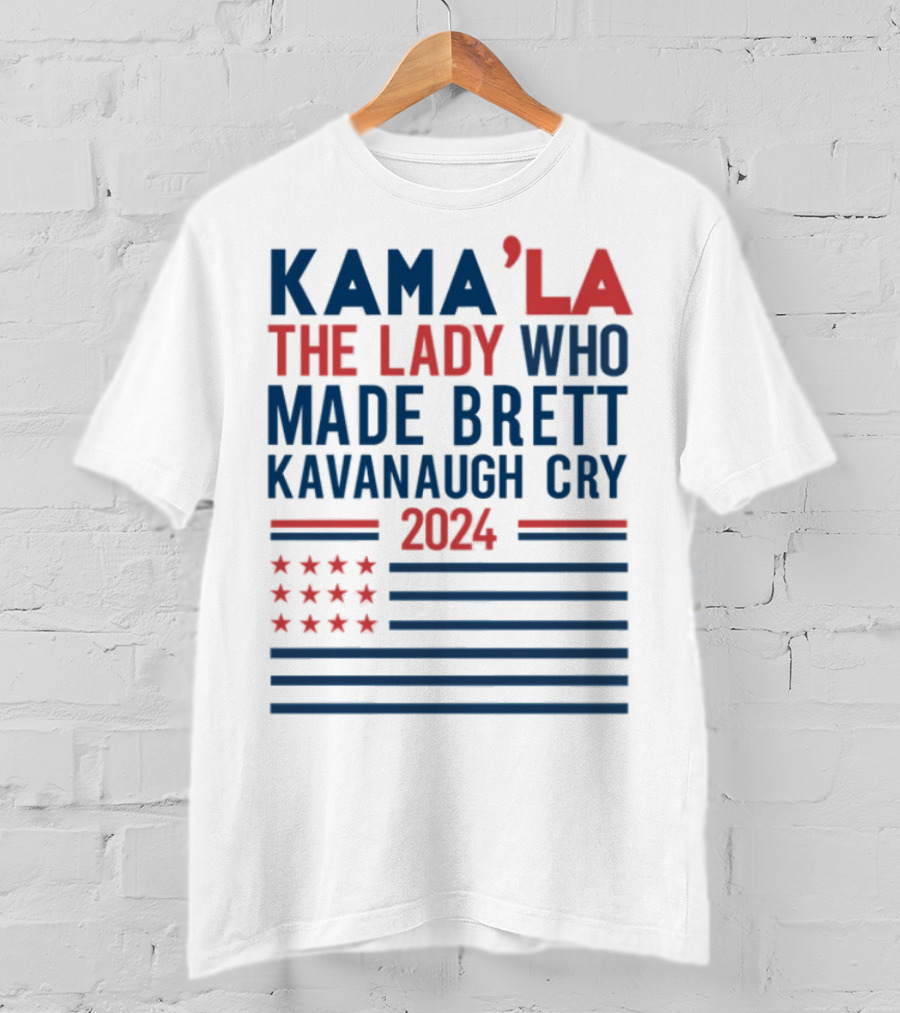Kama'la The Lady Who Made Brett Kavanaugh Cry 2024 Stars And Stripes Flag T-Shirt