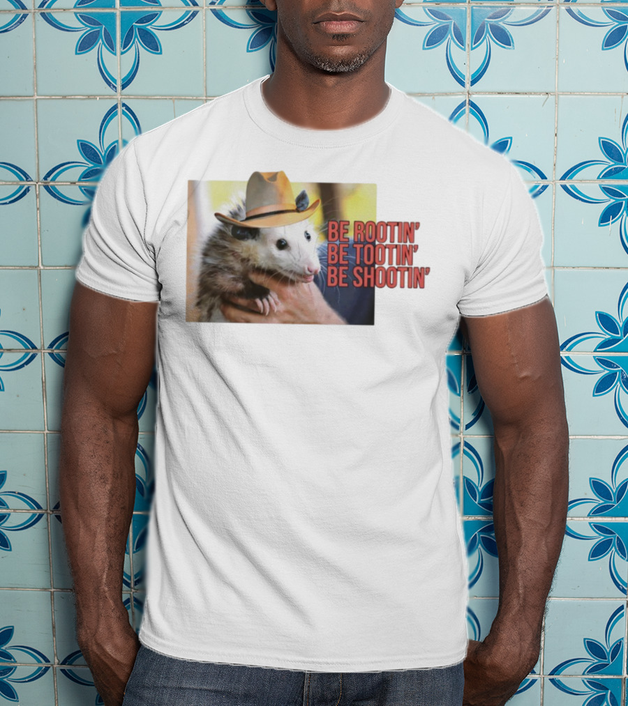 Possum Be Rootin' Be Tootin' Be Shootin' Cowboy Hat T-Shirt