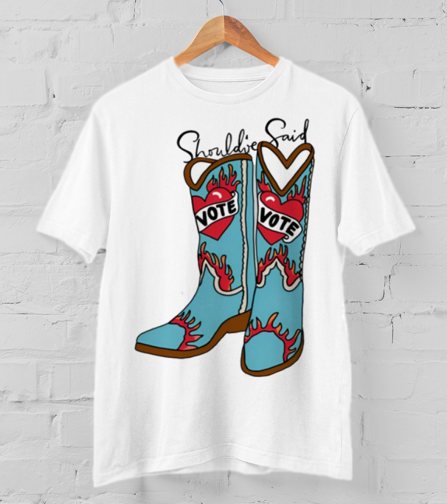 Should've Said Vote Boots Heart Flame Design T-Shirt