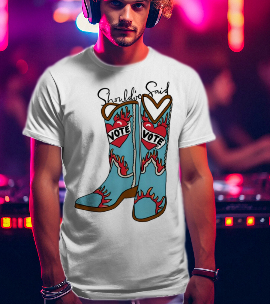 Should've Said Vote Boots Heart Flame Design T-Shirt