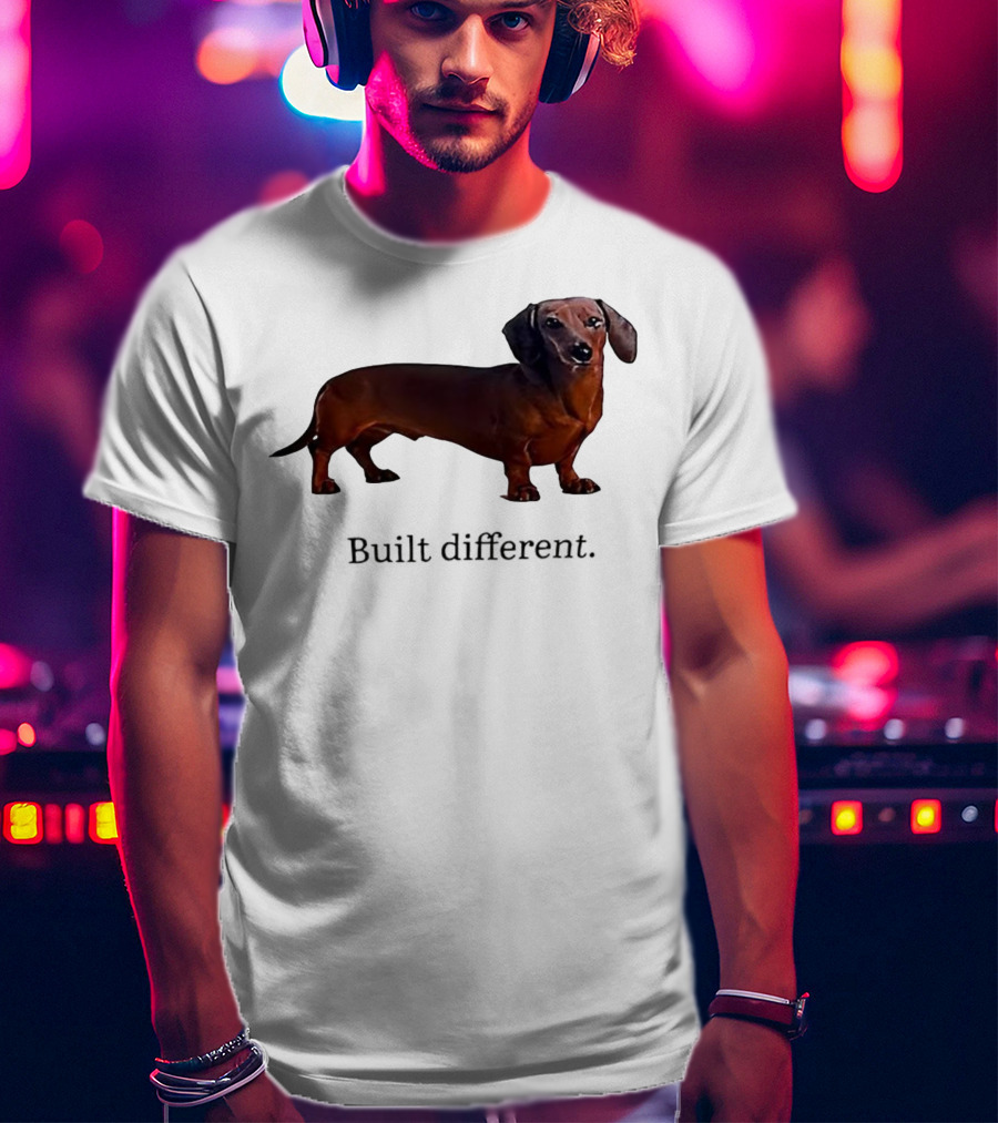 Dachshund Built Different T-Shirt