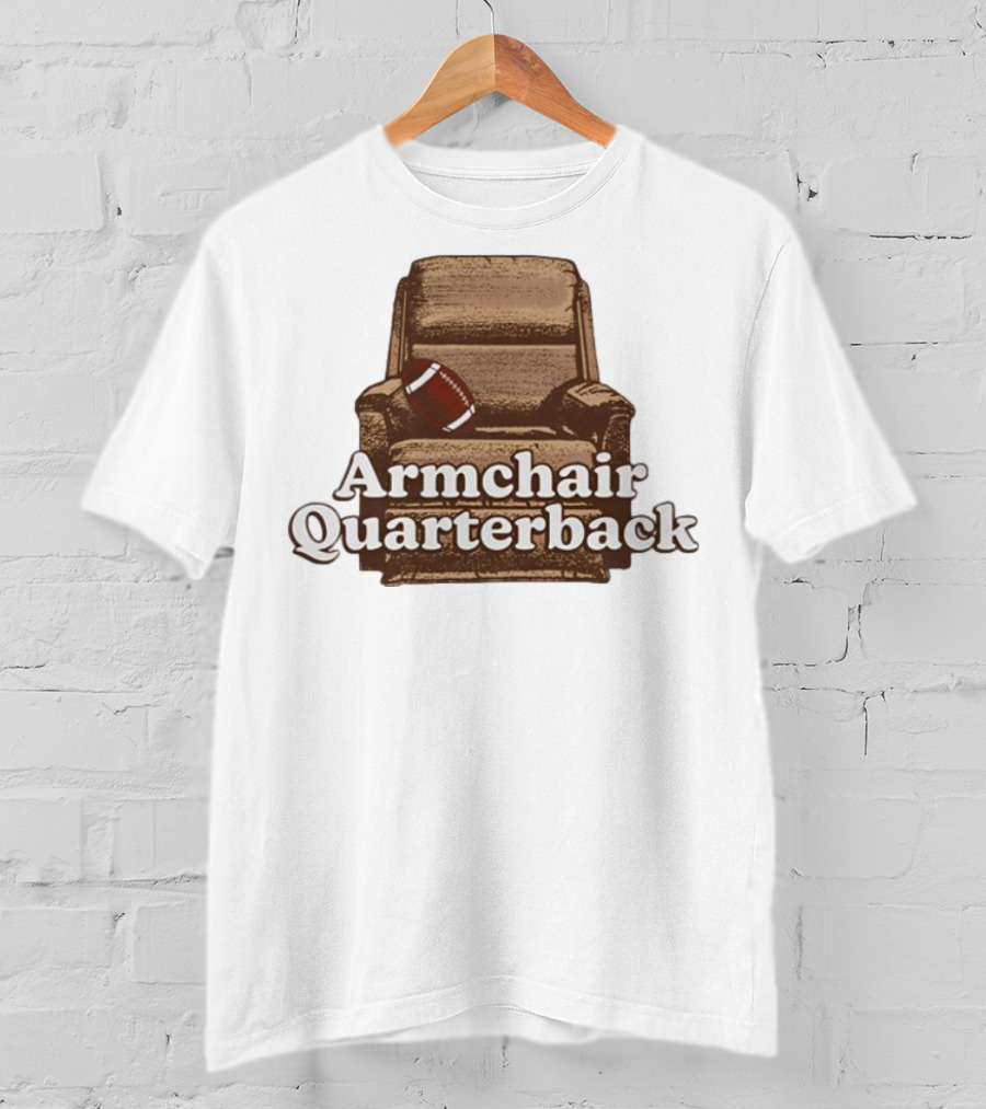 Middleclassfancy Armchair Quarterback Football Humor T-Shirt