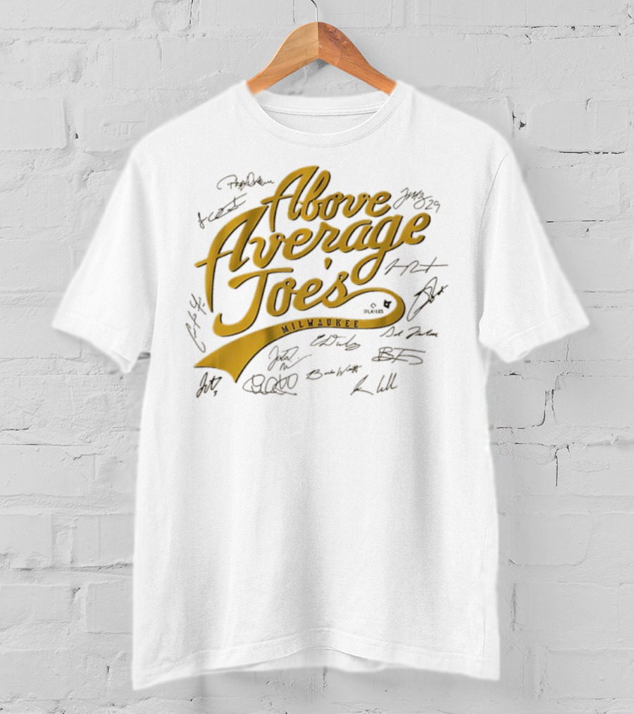 Milwaukee Above Average Joes Baseball Autographed Edition T-Shirt