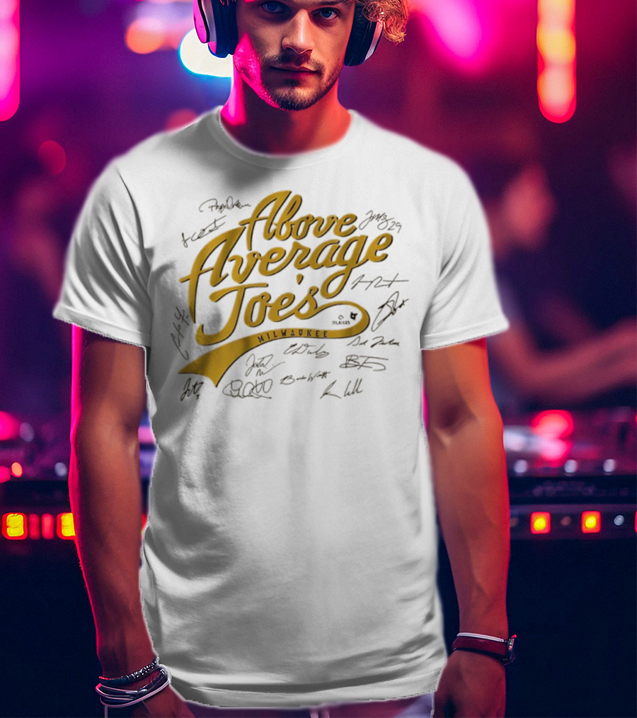 Milwaukee Above Average Joes Baseball Autographed Edition T-Shirt