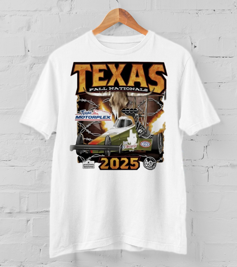 Texas Fall Nationals 2025 NHRA Texas Motorplex 40th Anniversary T-Shirt
